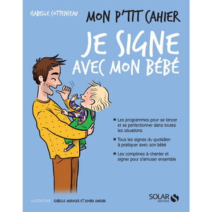 Livre Mon p'tit cahier Je signe avec mon bébé 