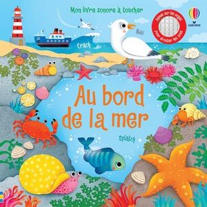 Mon livre sonore à toucher - Au bord de la mer 