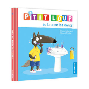 Livre "P'tit Loup se brosse les dents" 