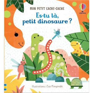 Mon Petit cache-cache - Es-tu là Petit Dinosaure ?  