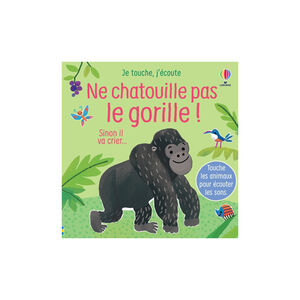 Livre Ne chatouille pas le gorille ! 