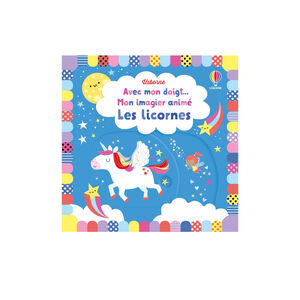 Avec mon doigt, imagier animé - Les licornes 