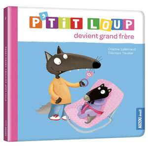 Livre "P'tit loup devient grand frère" 2ans+ 