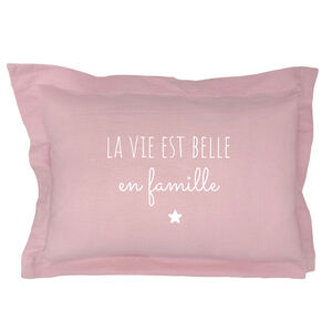 Coussin déco "La vie est belle en famille" - Rose 
