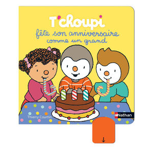 Livre T'choupi fête son anniversaire comme un grand 
