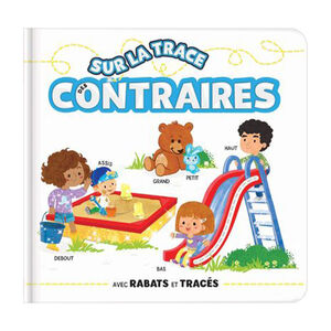 Livre d'éveil Sur la trace des contraires 